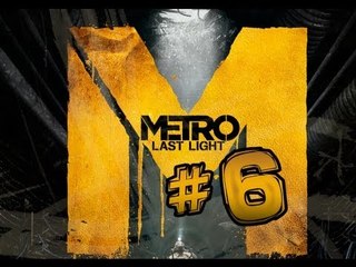 ATTACKED INTO THE LIGHT!(Metro Last Light-Part 6)