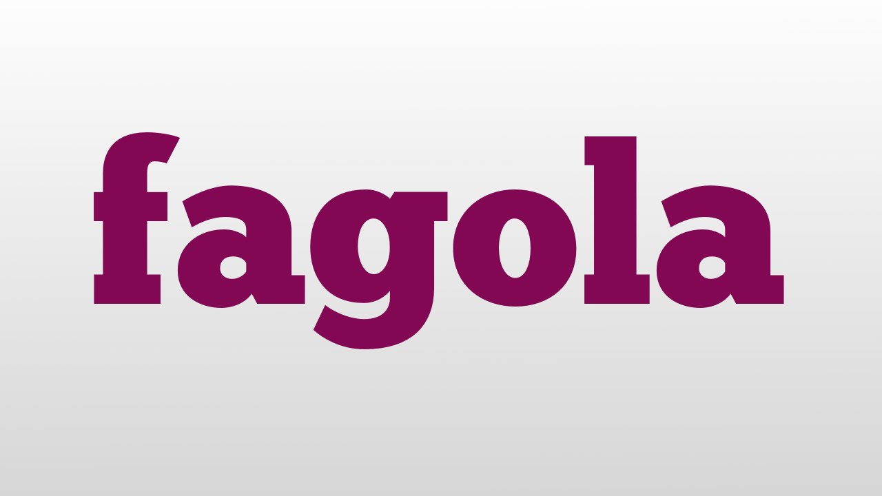 fagola meaning and pronunciation