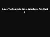Read X-Men: The Complete Age of Apocalypse Epic Book 3 Ebook Online