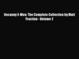 Download Uncanny X-Men: The Complete Collection by Matt Fraction - Volume 2 PDF Free