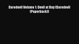 Read Daredevil Volume 1: Devil at Bay (Daredevil (Paperback)) Ebook Free