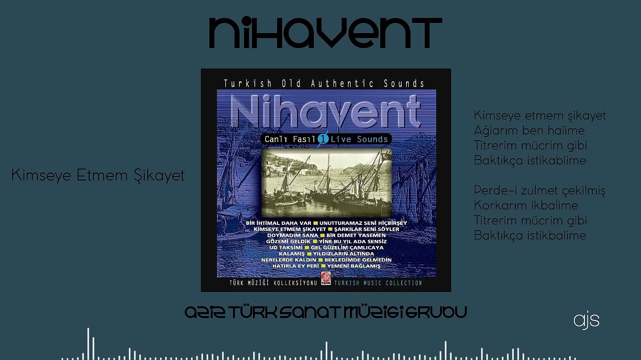 Nihavent - Kimseye Etmem