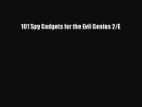 Read 101 Spy Gadgets for the Evil Genius 2/E Ebook Free