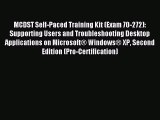 Read MCDST Self-Paced Training Kit (Exam 70-272): Supporting Users and Troubleshooting Desktop