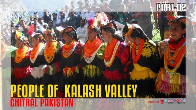 The Beautiful People of Kalash Valley Chitral Pakistan Part 02