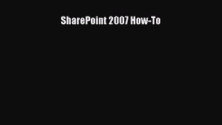 Read SharePoint 2007 How-To Ebook Free