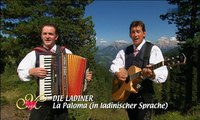 Die Ladiner - La Paloma oe (ladinisch) 2010