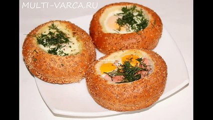 Яйцо в булочке в мультиварке, рецепт необычной яичницы