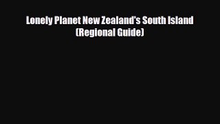PDF Lonely Planet New Zealand's South Island (Regional Guide) PDF Book Free