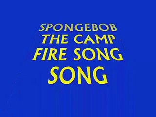 Spongebobs Campfire Song Song SUPER MEGA ULTRA SPEEDY!!!