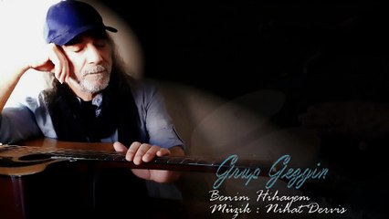 Benim Hikayem - Grup Gezgin