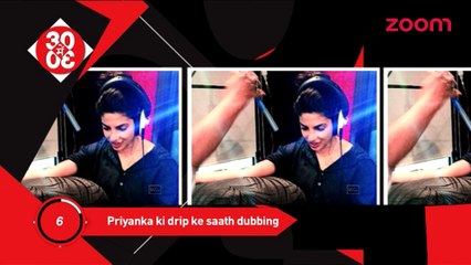 Priyanka Chopra's dubbing with drip- Bollywood News- #TMT