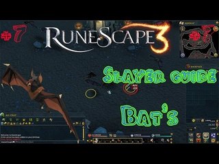 RuneScape 3 "Bat's" Slayer guide #7