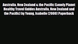 PDF Australia New Zealand & the Pacific (Lonely Planet Healthy Travel Guides Austraila New