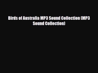 PDF Birds of Australia MP3 Sound Collection (MP3 Sound Collection) Free Books