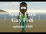 Gay fish song - South park - kanye West