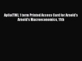 Read Aplia(TM) 1 term Printed Access Card for Arnold's Arnold's Macroeconomics 11th Ebook Free