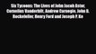 [PDF Download] Six Tycoons: The Lives of John Jacob Astor Cornelius Vanderbilt Andrew Carnegie