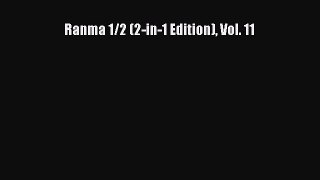 [PDF Download] Ranma 1/2 (2-in-1 Edition) Vol. 11  PDF Download