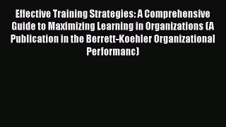 PDF Download Effective Training Strategies: A Comprehensive Guide to Maximizing Learning in