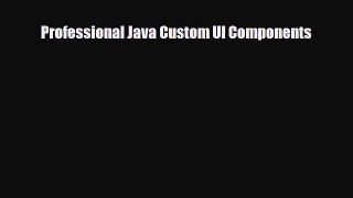 [PDF Download] Professional Java Custom UI Components [Read] Online