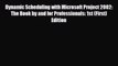 [PDF Download] Dynamic Scheduling with Microsoft Project 2002: The Book by and for Professionals: