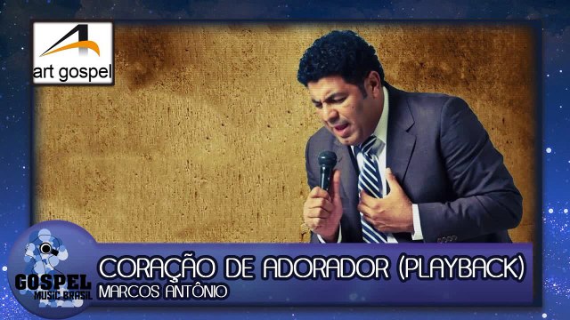 Marcos Antônio Coração de Adorador - Playback