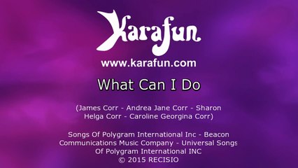 Karaoke What Can I Do (To Make You Love Me) - The Corrs *