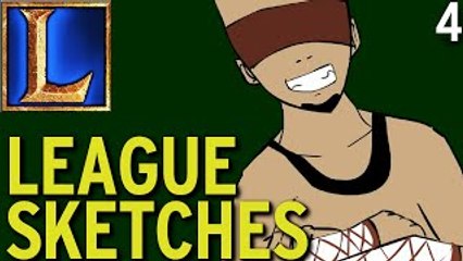 ® League Sketches - Episode 4 (League of Legends)