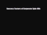[PDF Download] Success Factors of Corporate Spin-Offs [PDF] Online