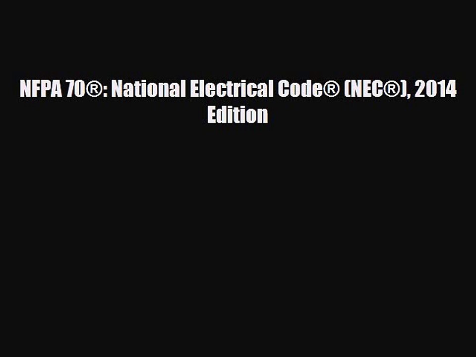 [PDF Download] NFPA 70®: National Electrical Code® (NEC®) 2014 Edition [Download] Online
