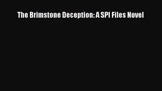 [PDF Download] The Brimstone Deception: A SPI Files Novel Free Download Book