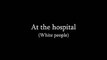 At the hospital White people vs. Brown people Zaid Ali T Shahveer Jafry sham idrees Funny video funny clip funny Comedy Prank funny Fail funny Compilition funny Vine new funny latest funny
