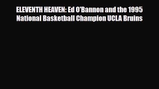 [PDF Download] ELEVENTH HEAVEN: Ed O'Bannon and the 1995 National Basketball Champion UCLA