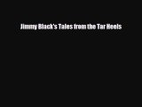 [PDF Download] Jimmy Black's Tales from the Tar Heels [Read] Full Ebook