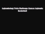 [PDF Download] Jayhawkology Trivia Challenge: Kansas Jayhawks Basketball [Download] Online