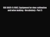 (PDF Download) ISO 3835-5:1982 Equipment for vine cultivation and wine making - Vocabulary