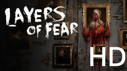 Layers of Fear - Gameplay Trailer