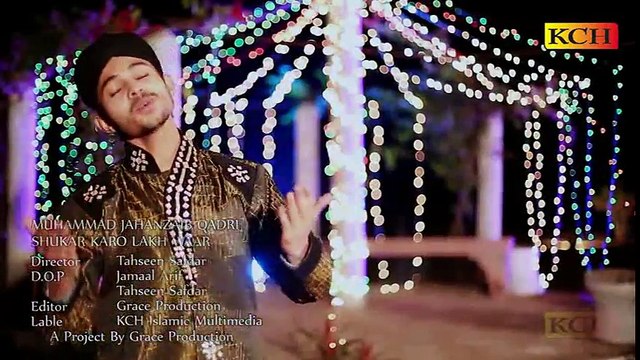 SHUKAR KRO LAKH WAR MADINEE.. MUHAMMAD JAHANZAIB QADRI NEW NAAT ALBUM 2O16
