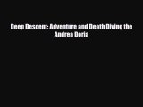 [PDF Download] Deep Descent: Adventure and Death Diving the Andrea Doria [Read] Online