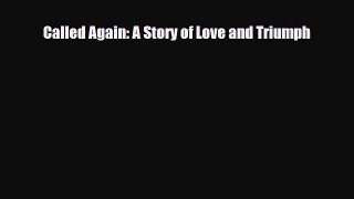 [PDF Download] Called Again: A Story of Love and Triumph [Read] Online