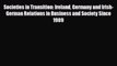 [PDF Download] Societies in Transition: Ireland Germany and Irish-German Relations in Business