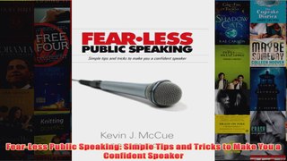 Download PDF  FearLess Public Speaking Simple Tips and Tricks to Make You a Confident Speaker FULL FREE