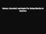 [PDF Download] Burqas Baseball and Apple Pie: Being Muslim in America [Read] Full Ebook