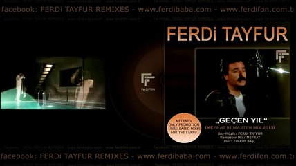 Ferdi Tayfur / Geçen Yıl - (Mefrat Remaster Mix 2013)