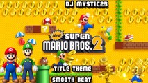 New Super Mario Bros. 2 Title Theme Smooth Beat