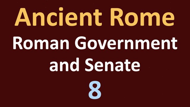 Ancient Rome History - Roman Government and Senate - 08