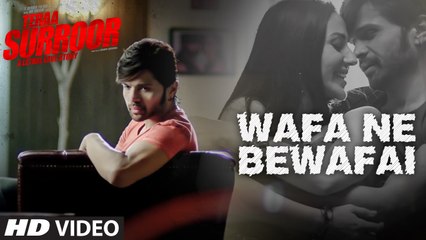 Wafa Ne Bewafai Video Song (Teraa Surroor) Arijit Singh HD