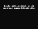 [PDF Download] Escuelas creativas: La revolución que está transformando la educación (Spanish