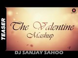 Valentine Mashup 2016 - Romantic songs mashups _ Dj Sanjay